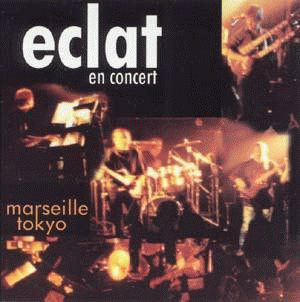 Eclat : En Concert (Marseille Tokyo)